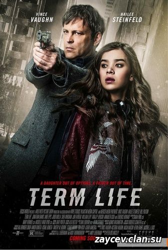 Срок жизни / Term Life (2016)